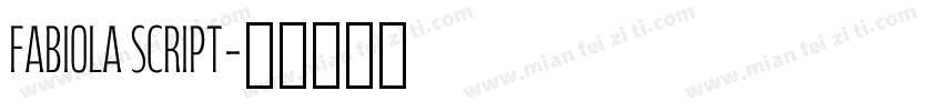 Fabiola Script字体转换